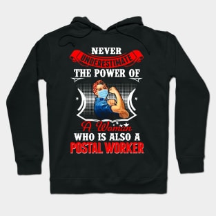 Never Underestimate The Power Of Postal Worker Hoodie